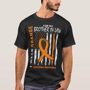 Wear Orange Brother In Law Leukemia Awareness Amer T-Shirt
