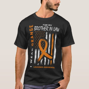 Wear Orange Brother In Law Leukemia Awareness Amer T-Shirt