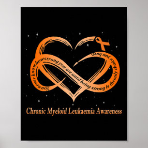 Wear Orange For Chronic Myeloid Leukemia Warrior  Poster
