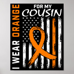 Wear Orange For Cousin Leukemia Awareness Flag Poster