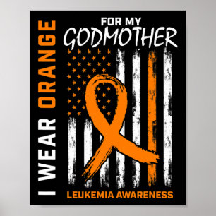 Wear Orange For Godmother Leukemia Awareness Ameri Poster