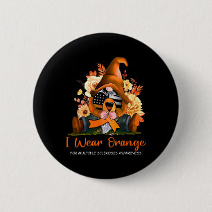 Wear Orange For Multiple Sclerosis Awareness Gnome Button