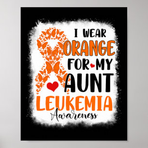 Wear Orange For My Aunt Leukemia Awareness Month W Poster