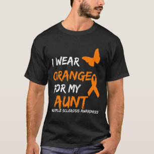 Wear Orange For My Aunt Multiple Sclerosis Ribbon  T-Shirt