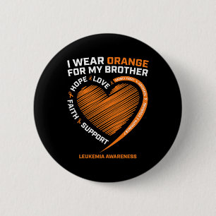 Wear Orange For My Brother Leukemia Awareness Prod Button