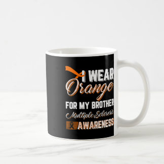 Wear Orange For My Brother Multiple Sclerosis Coffee Mug