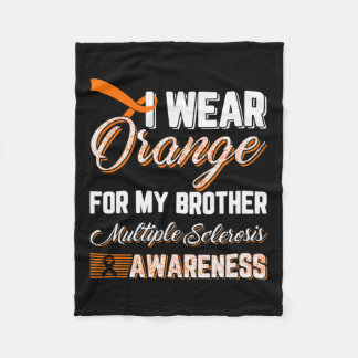 Wear Orange For My Brother Multiple Sclerosis Fleece Blanket