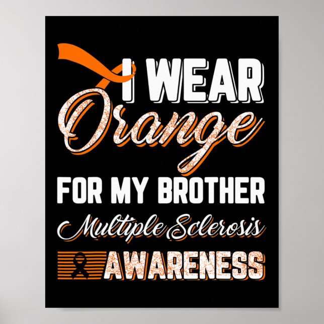 Wear Orange For My Brother Multiple Sclerosis  Poster (Front)
