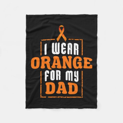 Wear Orange For My Dad I Leukemia Orange Ribbon Fi Fleece Blanket