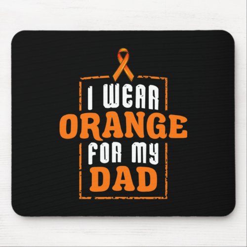 Wear Orange For My Dad I Leukemia Orange Ribbon Fi Mouse Pad