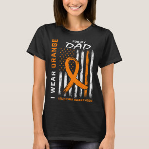 Wear Orange For My Dad Leukemia Awareness American T-Shirt