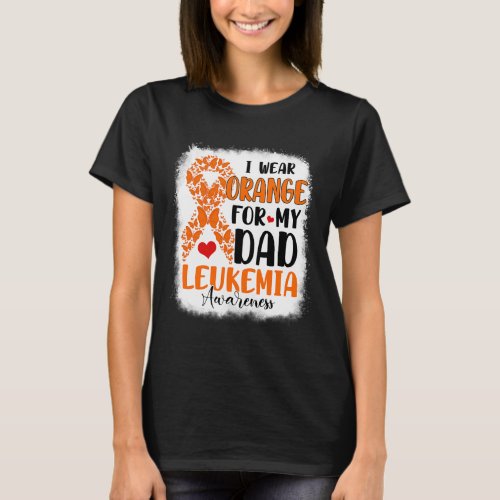 Wear Orange For My Dad Leukemia Awareness Month Wa T_Shirt