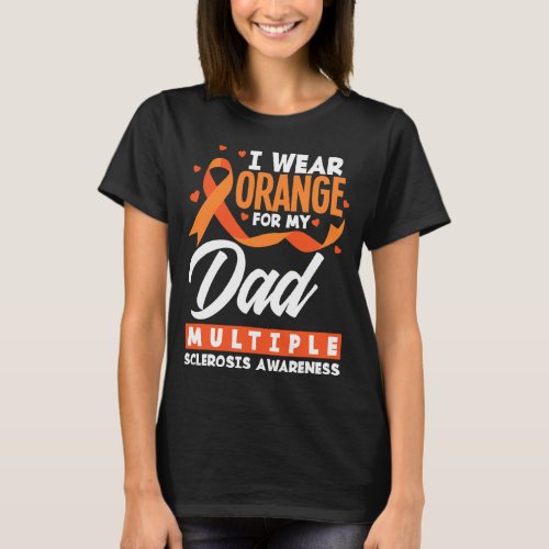 Wear Orange For My Dad Ms Dad Multiple Sclerosis A T_Shirt