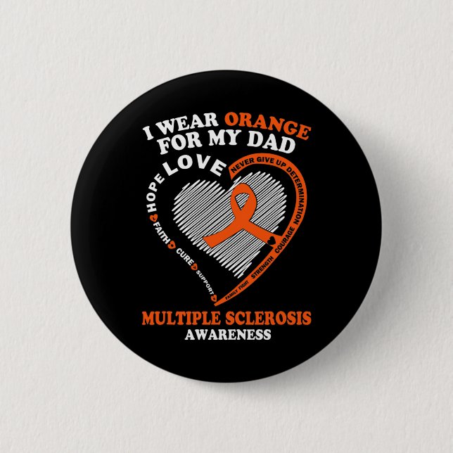 Wear Orange For My Dad Multiple Sclerosis Awarenes Button (Front)