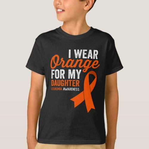 Wear Orange For My Daughter Leukemia Warrior Ribbo T_Shirt