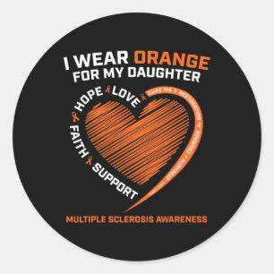Wear Orange For My Daughter Multiple Sclerosis Awa Classic Round Sticker