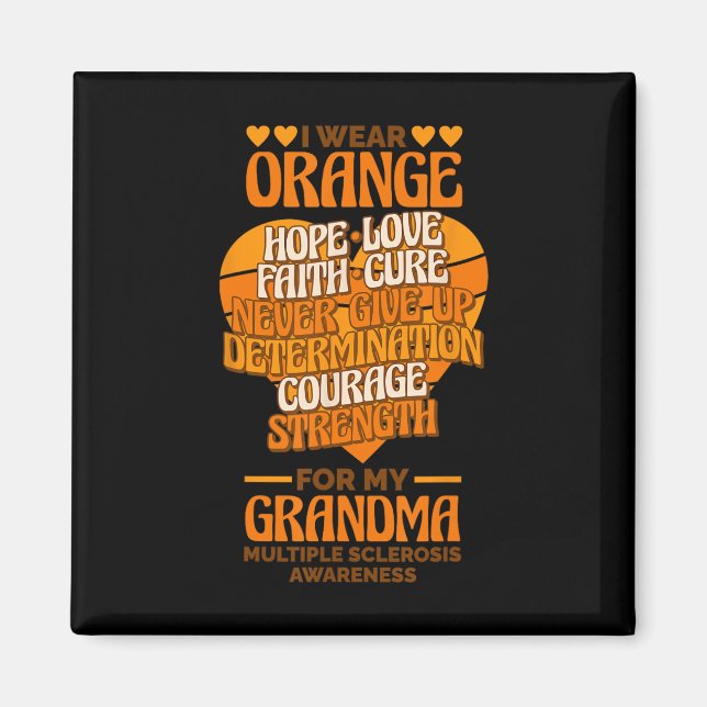 Wear Orange For My Grandma Multiple Sclerosis Awar Magnet (Front)