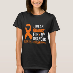 Wear Orange For My Grandma Multiple Sclerosis Ms A T-Shirt