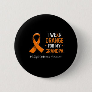 Wear Orange For My Grandpa Multiple Sclerosis Awar Button