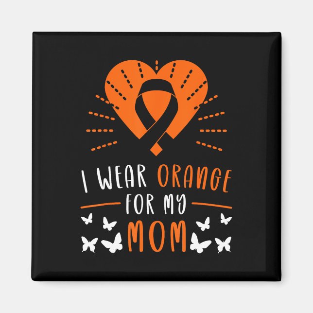 Wear Orange For My Mom Multiple Sclerosis Awarenes Magnet (Front)