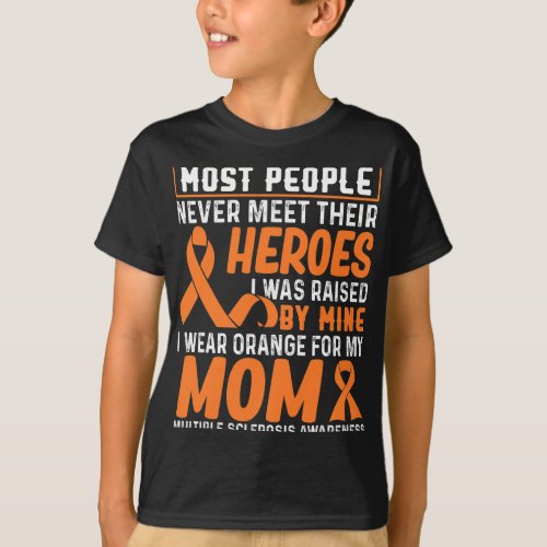 Wear Orange For My Mom Multiple Sclerosis Awarenes T_Shirt