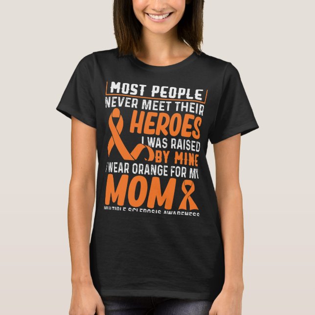 Wear Orange For My Mom Multiple Sclerosis Awarenes T-Shirt (Front)
