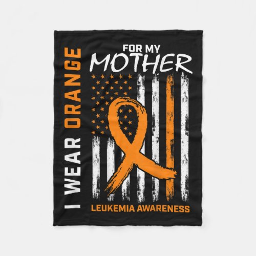 Wear Orange For My Mother Leukemia Awareness Ameri Fleece Blanket