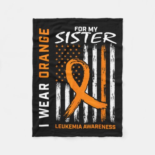 Wear Orange For My Sister Leukemia Awareness Ameri Fleece Blanket