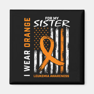 Wear Orange For My Sister Leukemia Awareness Ameri Magnet