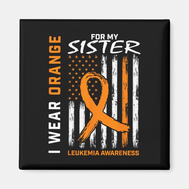 Wear Orange For My Sister Leukemia Awareness Ameri Magnet (Front)