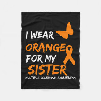 Wear Orange For My Sister Multiple Sclerosis Ribbo Fleece Blanket