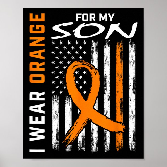 Wear Orange For My Son Leukemia Cancer Awareness U Poster (Front)