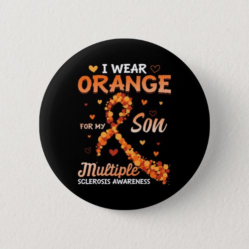 Wear Orange For My Son Multiple Sclerosis Awarenes Button