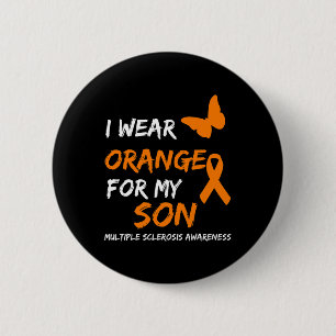 Wear Orange For My Son Multiple Sclerosis Ribbon Button