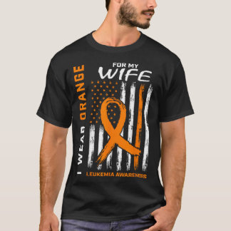 Wear Orange For My Wife Leukemia Awareness America T-Shirt