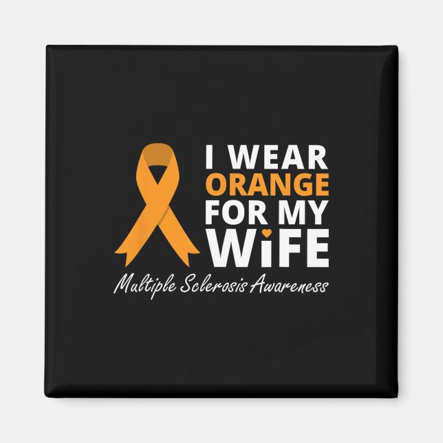 Wear Orange For My Wife Ms Awareness Ribbon  Magnet (Front)