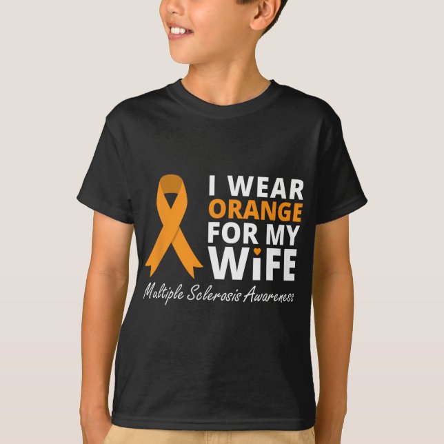 Wear Orange For My Wife Ms Awareness Ribbon  T-Shirt (Front)