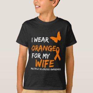 Wear Orange For My Wife Multiple Sclerosis Ribbon T-Shirt