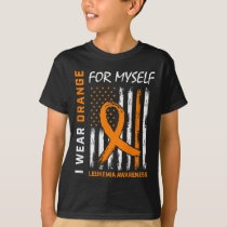 Wear Orange For Myself Leukemia Awareness American T-Shirt