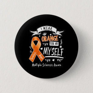 Wear Orange For Myself Ms And Multiple Sclerosis A Button
