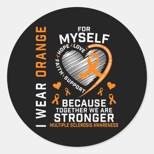 Wear Orange For Myself Multiple Sclerosis Awarenes Classic Round Sticker (Front)