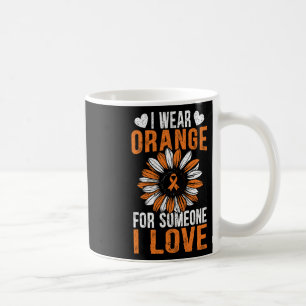 Wear Orange For Someone I Love Leukemia Awareness Coffee Mug