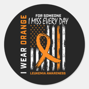 Wear Orange For Someone I Miss Leukemia Awareness Classic Round Sticker