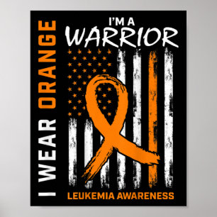 Wear Orange I'm A Warrior Leukemia Awareness Ameri Poster