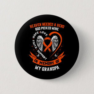 Wear Orange In Memory Of Grandpa Leukemia Button