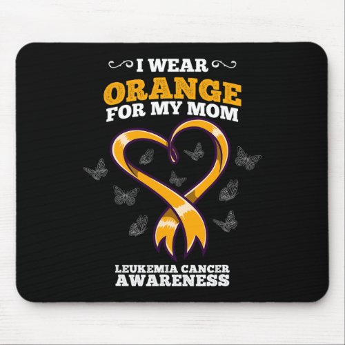 Wear Orange Mom Leukemia Cancer Awareness Blood Ca Mouse Pad