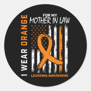 Wear Orange Mother In Law Leukemia Awareness Ameri Classic Round Sticker