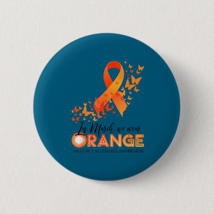 Wear orange multiple sclerosis awareness ms button