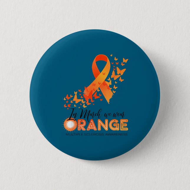 Wear orange multiple sclerosis awareness ms button (Front)
