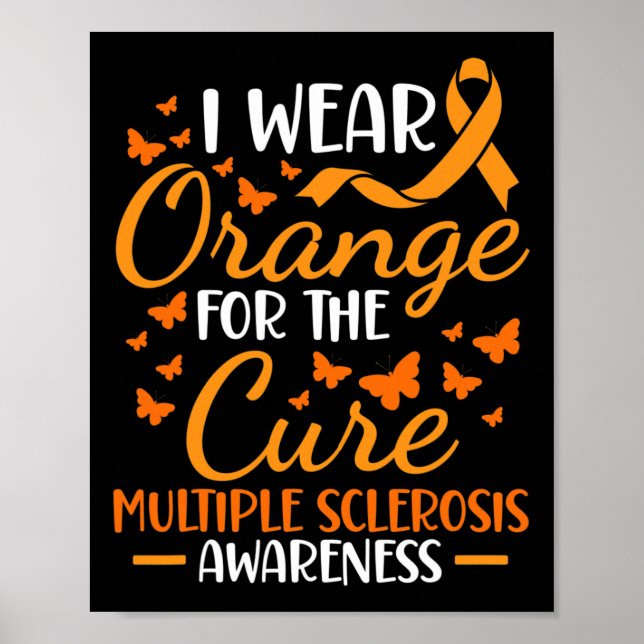 Wear Orange - Multiple Sclerosis Awareness Orange  Poster (Front)